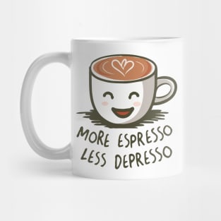 More Espresso Less Depresso. Smiley Cup Mug